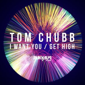 Download track Get High Tom Chubb