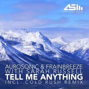 Download track Tell Me Anything (Cold Rush Remix) Aurosonic Frainbreeze