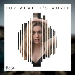 Download track For What It's Worth Betsa