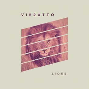 Download track Lions Vibratto