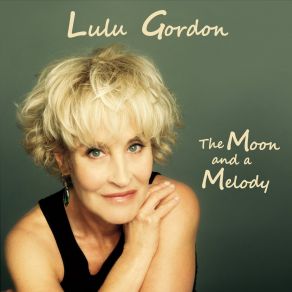 Download track The Moon And A Melody Lulu Gordon