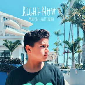 Download track Right Now Mason Coutinho