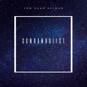 Download track Somnambulist Acıman