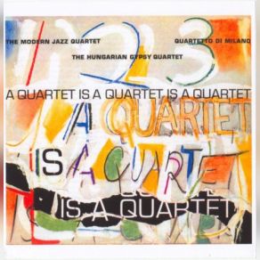 Download track Yesterdays The Modern Jazz Quartet, Quartetto Di Milano, The Hungarian Gypsy Quartet