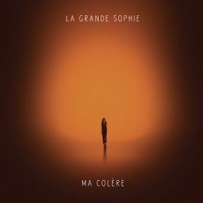 Download track Ma Colère La Grande Sophie