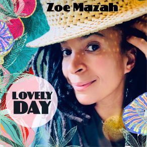 Download track Lovely Day Zoe Mazah