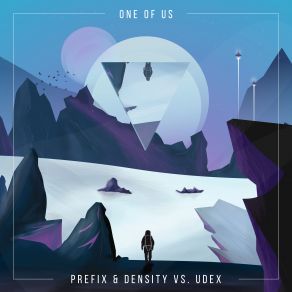 Download track One Of Us (Extended Mix) Prefix & Density, Udex