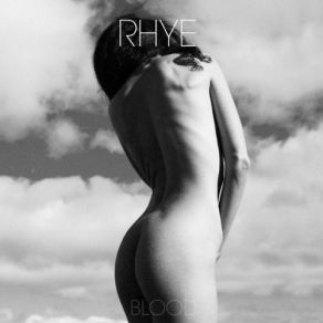 Download track Blood Knows Rhye