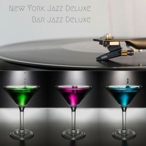 Download track New York Bar Jazz New York Jazz Deluxe