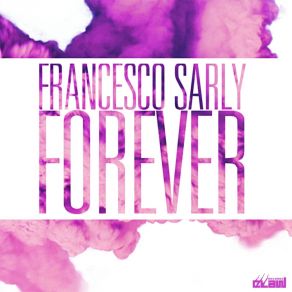 Download track Forever (Extended Mix) Francesco Sarly