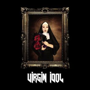 Download track Don't Touch The Flame Virgin Idol