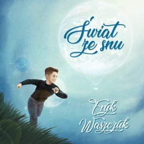 Download track Świat Ze Snu Eryk Waszczuk