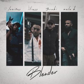 Download track Blender Iliass, Mula B, LouiVos, 3robi