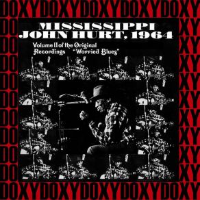 Download track Oh Mary Don't You Weep Mississippi John Hurt