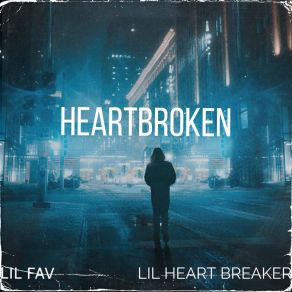 Download track Heartbroken Lil Heart Breaker