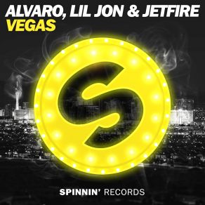 Download track Vegas (Extended Mix) Lil' Jon, Alvaro, Jetfire