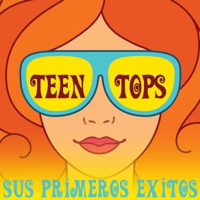 Download track ¿Quién Puso El Bomp? Teen Tops