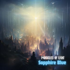 Download track Particles Of Light (Vocalicity Mix) Blue Sapphire