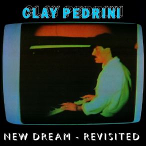 Download track New Dream (Craxi Disco Rework) Clay Pedrini