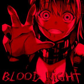 Download track BLOOD NIGHT LXKXS