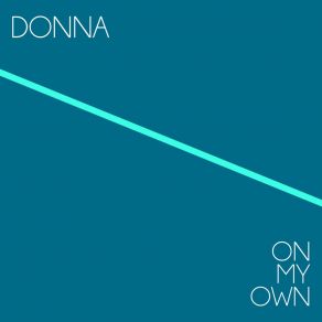 Download track On My Own (G. R. U. V. Dub) Donna