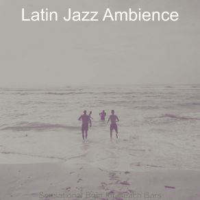 Download track Bossa Quintet Soundtrack For Beachside Cafes Latin Jazz Ambience