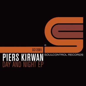 Download track Day And Night (Original Mix) Piers Kirwan