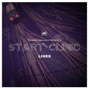 Download track Lines (Original Mix) Start Clinic