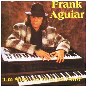 Download track Solidão De Um Caminhoneiro / Noda De Caju / Menina De Salão (Ao Vivo) Frank Aguiar