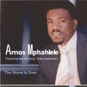 Download track Storm Is Over Amos Mphahlele