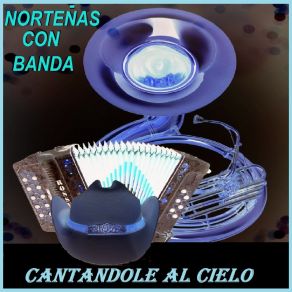 Download track Cantandole Al Cielo The Banda