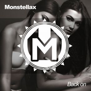 Download track Back On (Original Mix) Monstellax