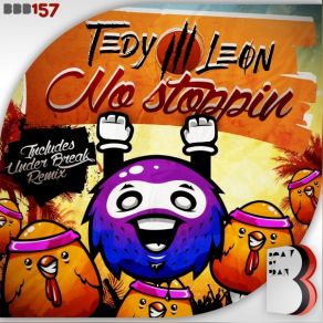 Download track No Stoppin Tedy Leon