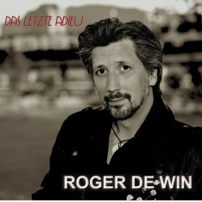 Download track Das Letzte Adieu Roger De Win