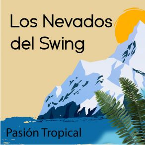 Download track Pasión Tropical Los Nevados Del Swing