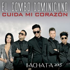 Download track Cuida Mi Corazón (Bachata 2015) El Combo Dominicano