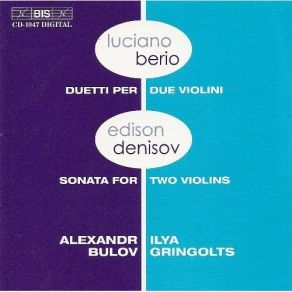 Download track 36. Denisov: Sonata For Two Violins - II. Variationen Ã¼ber Zwei Volkslieder. Andante Ilya Gringolts, Alexander Bulov