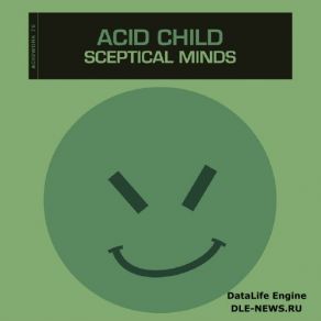 Download track Sceptical Minds # 3 Acid Child