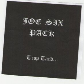 Download track RAISONNE TOI JOE SIX PACK Recherche Un Bassiste! (YVETOT)