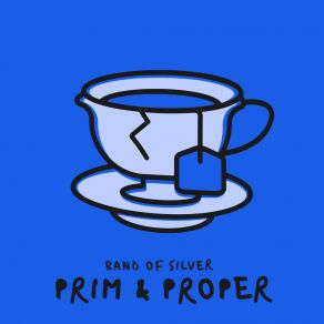 Download track Prim And Proper Band Of Silver