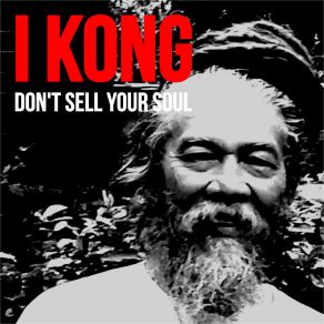 Download track Dont Sell Your Soul I Kong