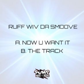 Download track Now U Want It (Original Mix) Richie Smoove