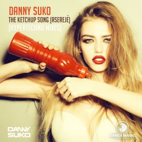 Download track The Ketchup Song (Aserejé) (Hypertechno Edit) Danny Suko