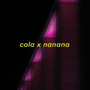 Download track Cola X Nanana (Sped Up) Sorry Idk