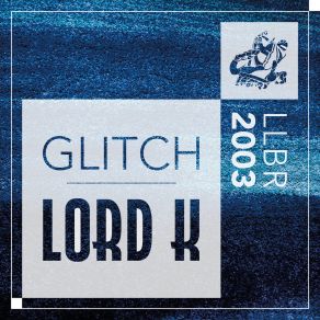 Download track Glitch (Radio Edit) K. Lord