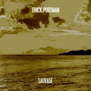 Download track Sauvage Erick Portman