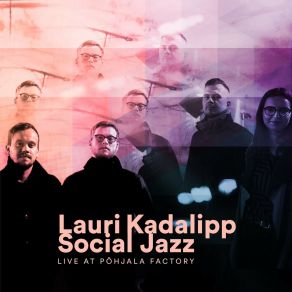 Download track Mosaic (Live At Põhjala Factory) Lauri Kadalipp Social Jazz