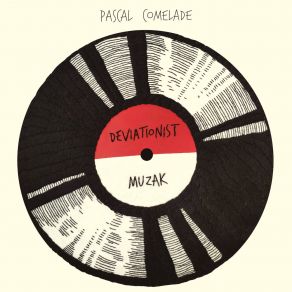 Download track Evaporisme Sonor Pascal Comelade