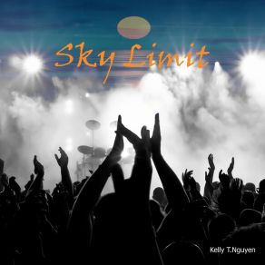 Download track Sky Limit Kelly T. Nguyen