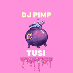 Download track Tusi DJ Pimp